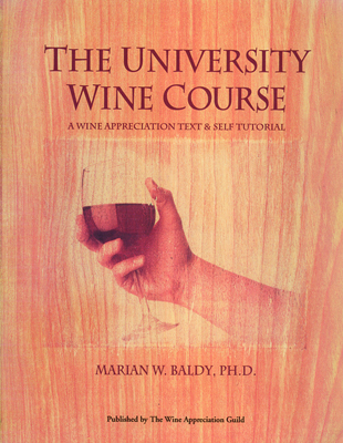 Front cover image for the book The University Wine Course by Marian Baldy