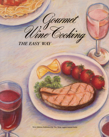 Front cover image for the cookbook Gourmet Wine Cooking The Easy Way