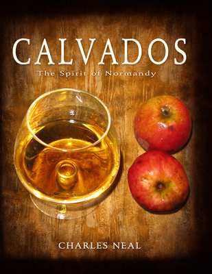 Front cover image for the book Calvados The Spirit of Normandy