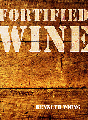 Fortified Wine: The Essential Guide to American Port-Style and Fortifi –  Board and Bench Publishing