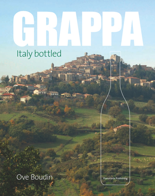 Front cover image for the book Grappa Italy Bottled A Guide to Italy's Famed Spirit