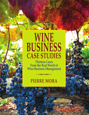 Front cover image for the book Wine Business Case Studies Thirteen Cases from the Real World of Wine Business Management